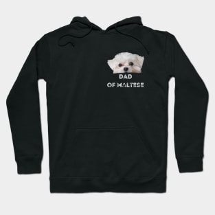 Dad of Maltese T-Shirt Hoodie